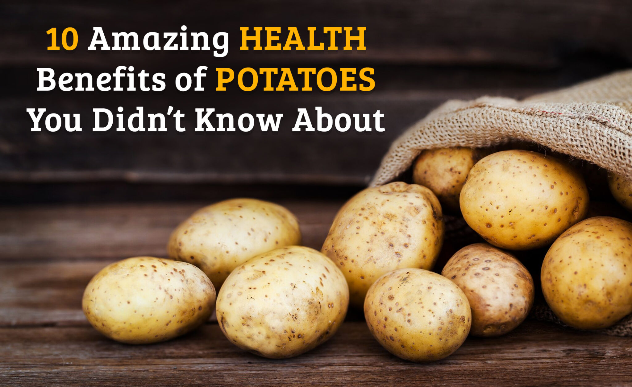 10 Amazing Health Benefits of Potatoes You Didn’t Know About