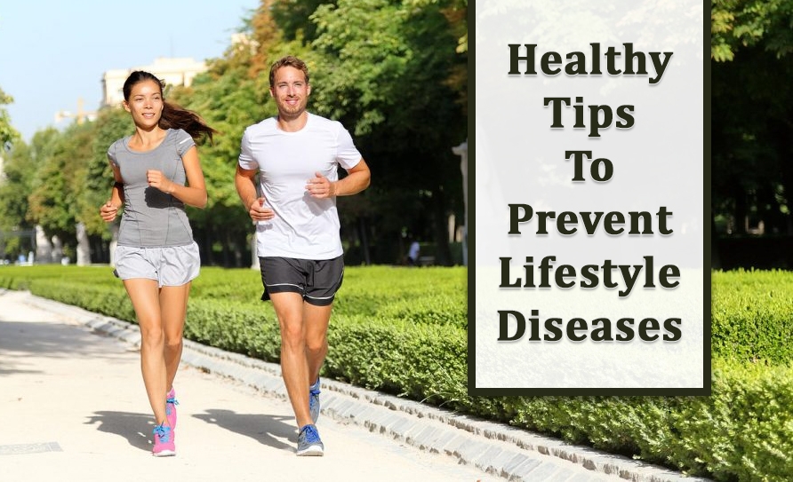 Healthy Tips To Prevent Lifestyle Diseases