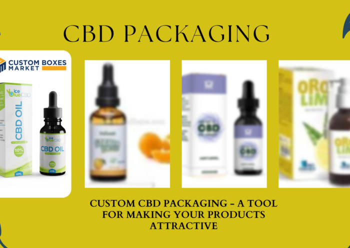 Custom CBD Packaging - A Tool For Making Your Products Attractive